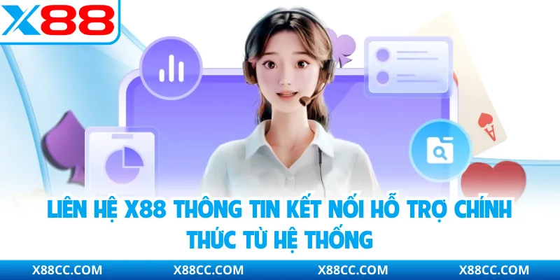 Liên Hệ X88 - Quy Trình Kết Nối Kênh Hỗ Trợ Nhanh 2026 1 Liên hệ X88 thông tin kết nối hỗ trợ chính thức từ hệ thống